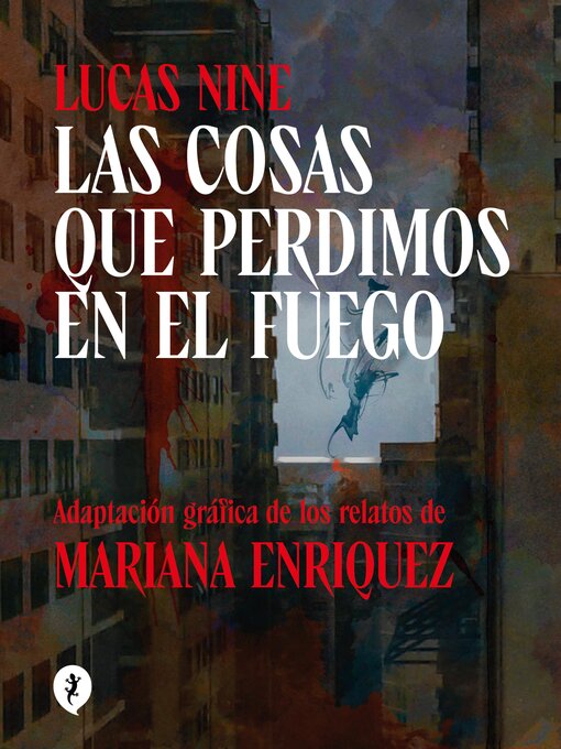 Title details for Las cosas que perdimos en el fuego by Mariana Enriquez - Available
